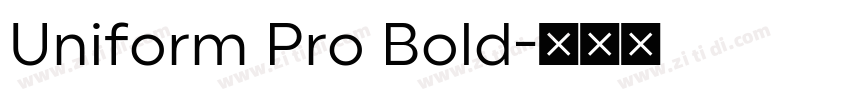 Uniform Pro Bold字体转换